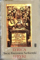 <I>LIRYKI ORAZ DROGA RZYMSKA I FRAGMENT LECHIADY</b></i> - 
Autor: Maciej Kazimierz Sarbiewski

Warszawa 1980